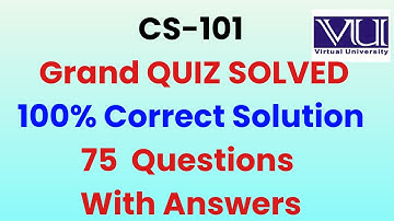 CS101 Solved Grand Quiz Fall 2020|VU