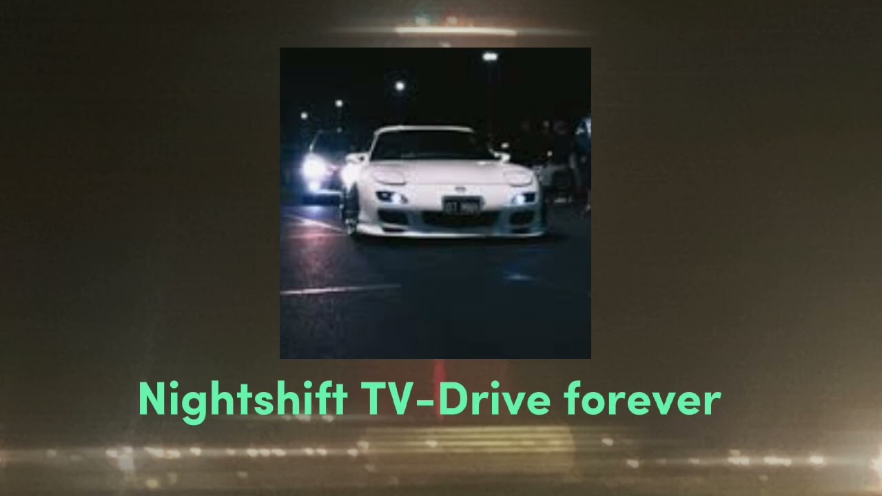 Nightshift TV-Drive forever (Official audio)