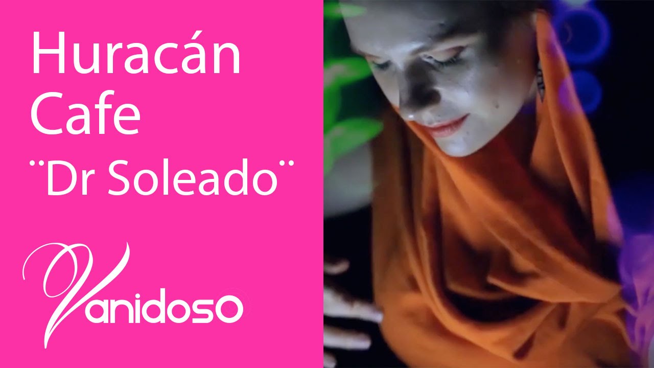 VanidosoTV Huracán Cafe ¨Dr Soleado¨