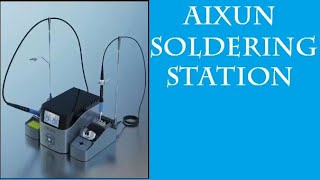 : Aixun soldering station