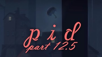 Pid: Souvenir 6 - Walkthrough Part 12.5