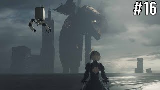 Nier Automata | THAT THING IS HUGE - Part 16