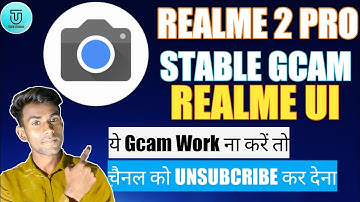 Realme 2 Pro Google Camera Realme UI | Realme 2 Pro Best Gcam | Realme UI GCam Stable Update RM2 Pro