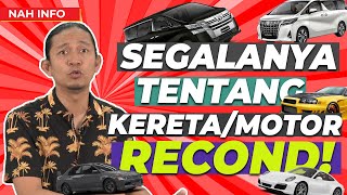 KERETA/MOTOR RECOND & APA YANG ANDA PERLU TAHU