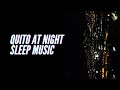 Quito at Night - Sleep Music - 2 Hour Video