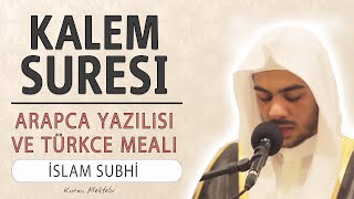 Kalem suresi anlamı dinle İslam Subhi (Kalem suresi arapça yazılışı okunuşu ve meali) Resimi