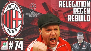 THE PEOPLES CHAMP - Relegation Regen Rebuild - Fifa 17 AC Milan Career Mode - Episode 74