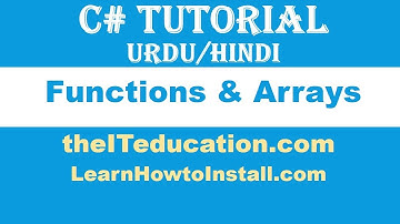 C Sharp Tutorial - Working with Functions and Arrays in C# Sharp Urdu/Hindi