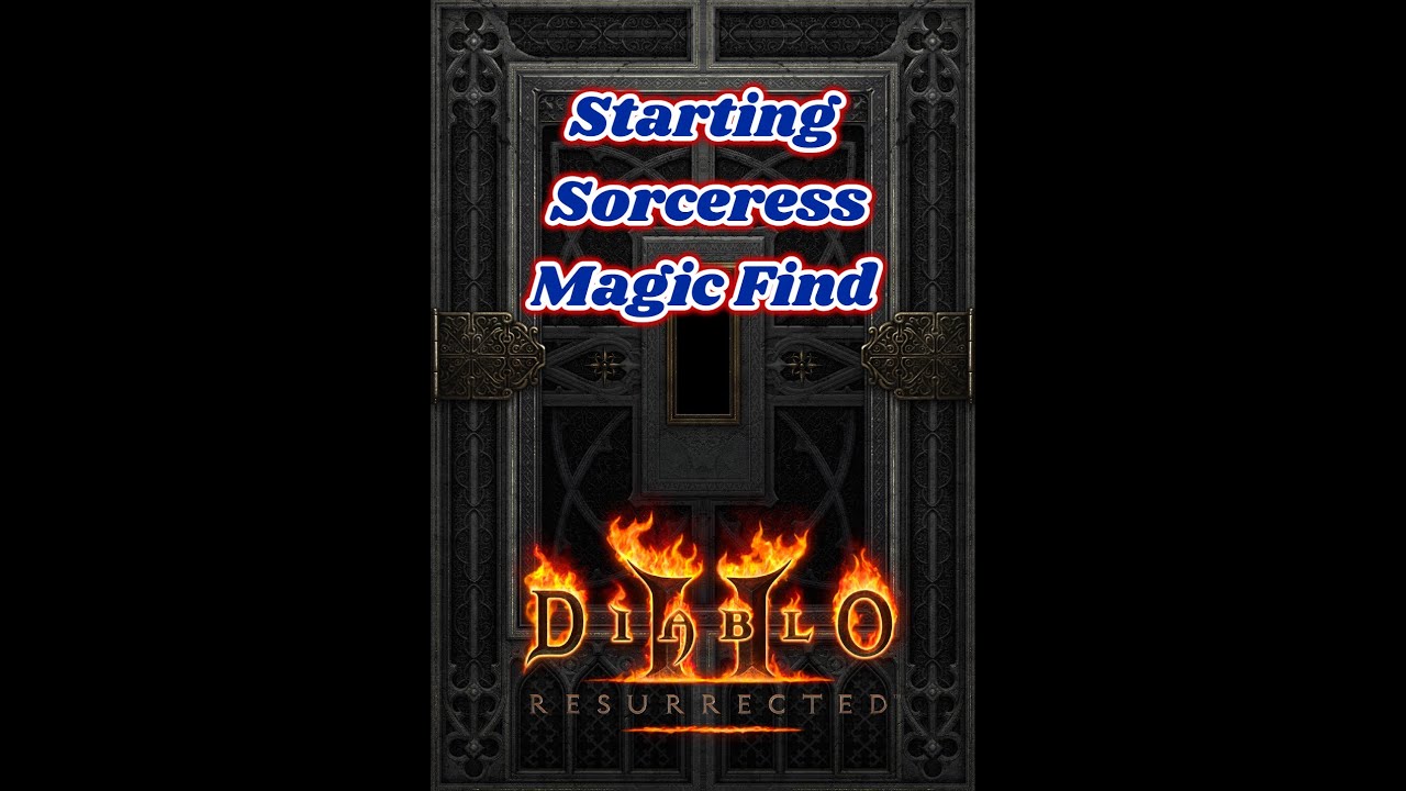 Unreal Guide | Starting Magic Find Sorceress (D2: Resurrected)