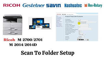 Ricoh M2701 Scan to Folder Setup: Step-by-Step Guide for Seamless Scanning.