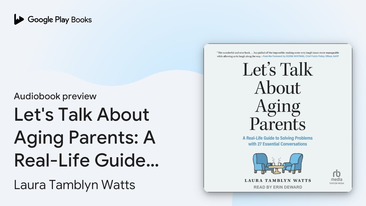 Let's Talk About Aging Parents: A Real-Life… by Laura Tamblyn Watts · Audiobook preview