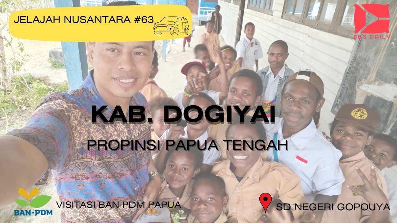 #63  Perjalanan Ekstrem Menuju SD Negeri Gopouya Kabupaten Dogiya | BAN PDM Papua | @sbsdaily