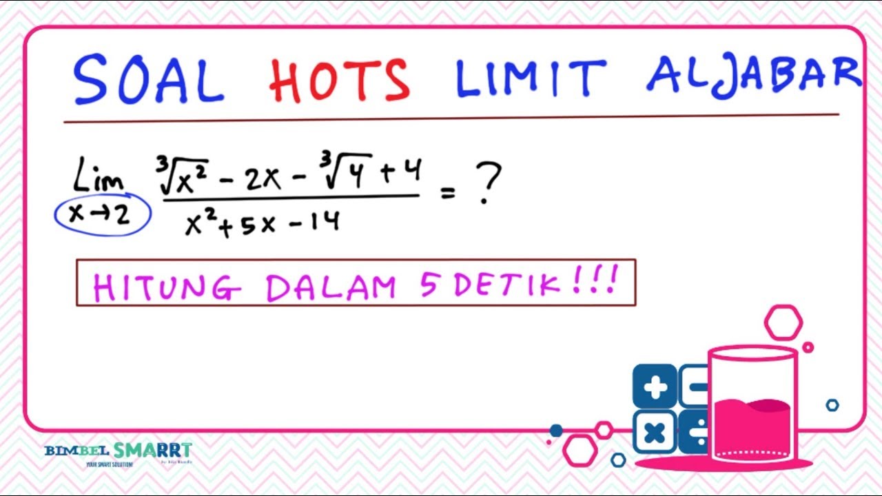 Limit Aljabar Soal Hots Un Sbmptn 17 Matematika Kelas 11