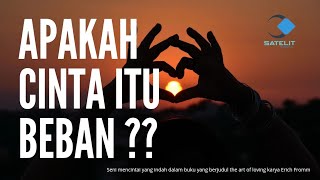 Apakah Cinta Itu Beban  seni Mencintai Yang Indah erich Fromm