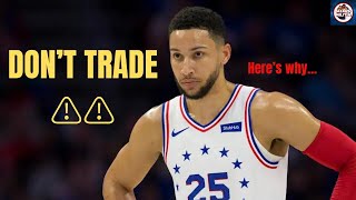 WHY the Sixers SHOULD NOT Trade Ben Simmons