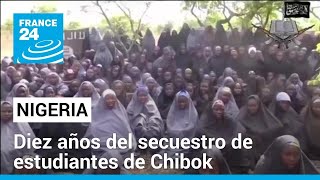 Nigeria: diez años del secuestro de las estudiantes de Chibok, 90 ...