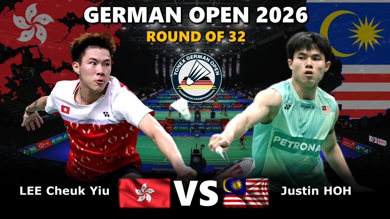 LEE Cheuk Yiu (HKG) vs Justin HOH (MAS) | German Open 2026 Badminton
