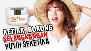 BENAR-BENAR AMPUH Berikut Manfaat Shin Khurim Asli Untuk Memutihkan Ketiak, Bokong dan Selangkangan