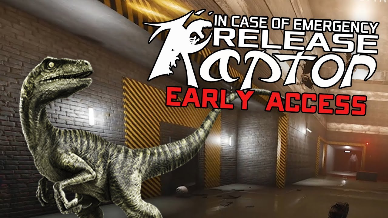 In Case of Emergency, Release Raptor - Early Access Release (Chupacabra First Looks)