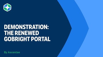 Demonstration of the renewed GoBright Portal by Ascentae(UK)