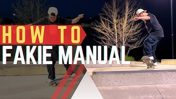 How To Fakie Manual In 3 Minutes | Fakie Manual Trick Tip Tutorial