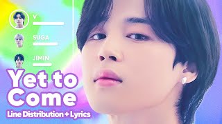 BTS - Yet To Come (The Most Beautiful Moment) Line Distribution   Lyrics Karaoke PATREON REQUESTED