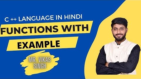 Functions with Example (HINDI) || Part 1 C++ || by Vikas Singh