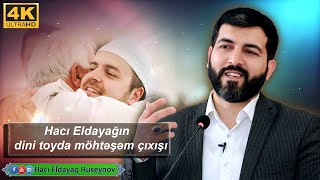 Hacı Eldayağın dini toyda möhtəşəm çıxışı