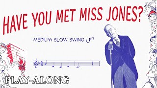 Have You Met Miss Jones? (F) - Medium Slow Swing || BACKING TRACK