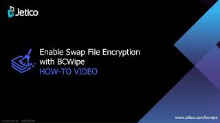 How to Enable Swap File Encryption with BCWipe