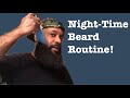 Nighttime Beard Routine