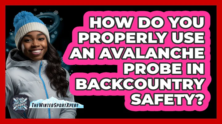 How Do You Properly Use An Avalanche Probe In Backcountry Safety? - The Winter Sport Xpert