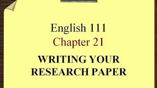 ENG 111 C21 Writing Your Research Paper lecture