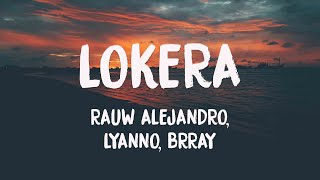 LOKERA - Rauw Alejandro, Lyanno, Brray 🪂