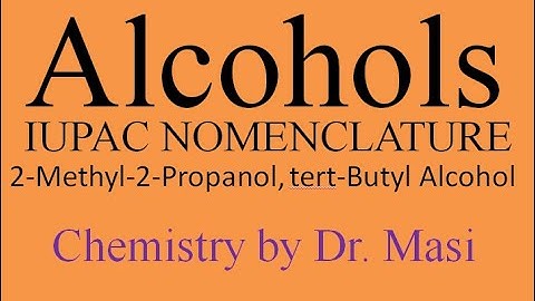 2-Methyl-2-Propanol, tert-Butyl Alcohol, Naming Alcohols - IUPAC Nomenclature, Organic Chemistry