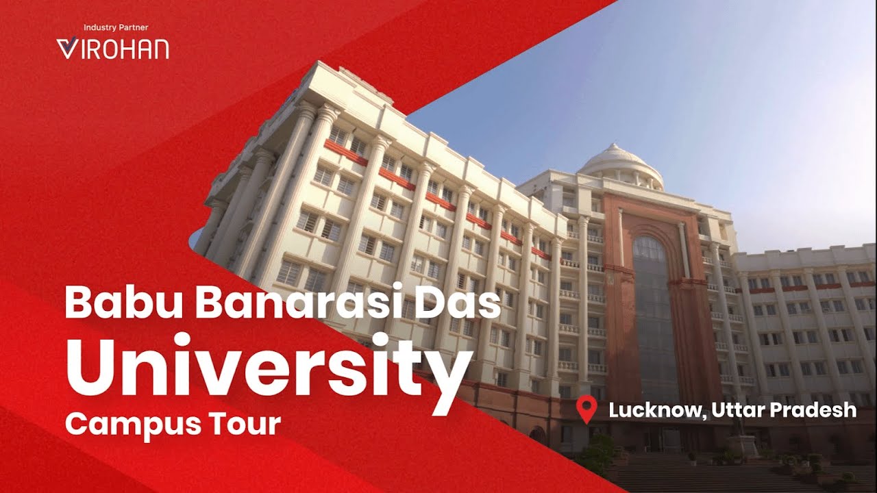 A Peek into Babu Banarasi Das University - Lucknow | Campus Tour | Virohan