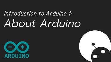 Introduction to Arduino 1 - About Arduino