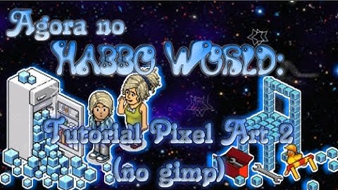 Especial 2016|Tutorial Pixel art 2 |No Gimp