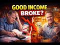Why You’re Still Broke With a Good Income (And How to Fix It)