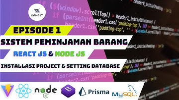 MEMBUAT SISTEM PEMINJAMAN BARANG REACT JS & NODE JS MYSQL - INSTALLASI PROJEK & SETTING DATABASE