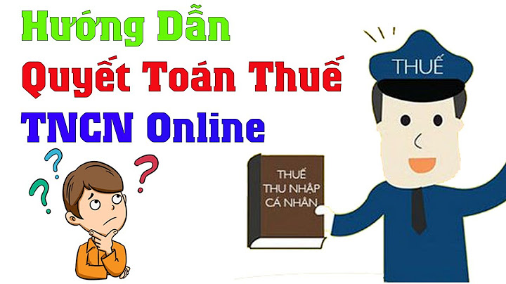 Hướng dẫn quyết toán thuế thu nhập cá nhân online	Informational, Transactional