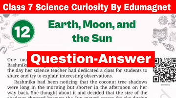 NCERT Class 7 Science Curiosity Chapter 12 Question Answer Earth  Moon, and the Sun | EDUMAGNET