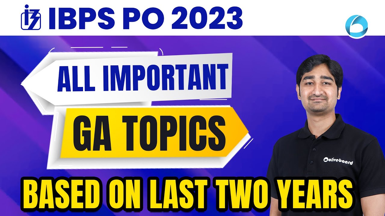 How To Prepare GA For IBPS PO Mains 2023 || IBPS PO GA Syllabus 2023 ...