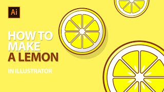 How To Make A Lemon Flat Design | Adobe Illustrator CC