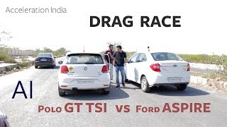 Polo GT TSI vs Ford Aspire | Drag Race | Acceleration India