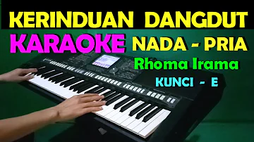 KERINDUAN - KARAOKE NADA COWOK/PRIA | LIRIK,HD