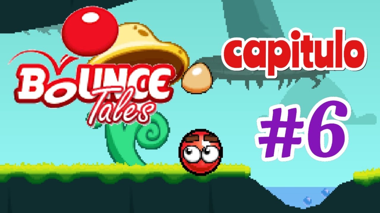 Bounce Tales Capitulo 6 YouTube