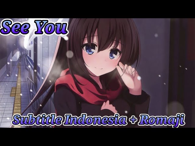 See you... (Subtitle Indonesia + Romaji) class=