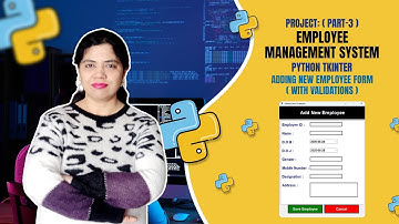 Part #3 - Employee Management System Using Python Tkinter | Adding New Employee Form with Validation