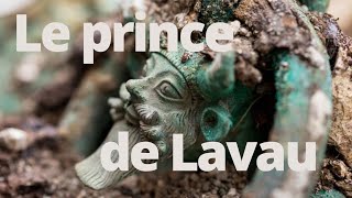 La découverte de Lavau : une nouvelle manifestation du phénomène “princier”  (Ve s. av. J.-C.)